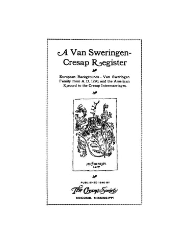 VAN SWERINGEN-CRESAP: A Van Sweringen-Cresap Register: European Backgrounds - Van Sweringen Family from AD1290 and the American Record to the Cresap Intermarriages (Softcover)