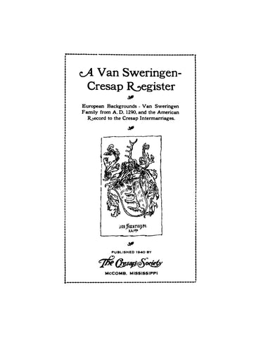 VAN SWERINGEN-CRESAP: A Van Sweringen-Cresap Register: European Backgrounds - Van Sweringen Family from AD1290 and the American Record to the Cresap Intermarriages (Softcover)