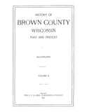BROWN, WI: History of Brown County, Wisconsin, Past and Present 1913