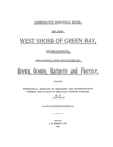 BROWN, WI: Commemorative Biographical Record of the West Shore of Green Bay, Wisconsin, Including the Counties of Brown, Oconto, Marinette, and Florence, Containing Biographical Sketches of Prominent and Representative Citizens 1896