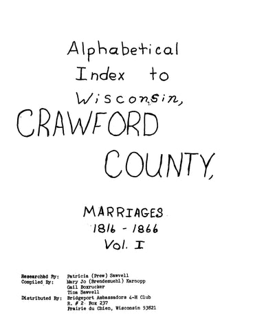 CRAWFORD, WI: Alphabetical Index to Wisconsin, Crawford County, Marriages 1816-1866 Vol 1 (Softcover)