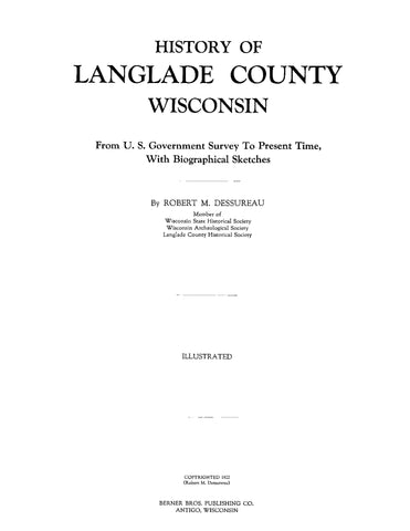 LANGLADE, WI:  History of Langlade County, Wisconsin, from US Government Survey to Present Time, with Biographical Sketches