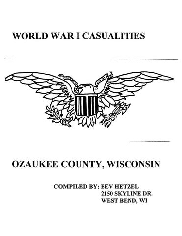 OZAUKEE, WI: World War 1 Casualties of Ozaukee County, Wisconsin (Softcover)
