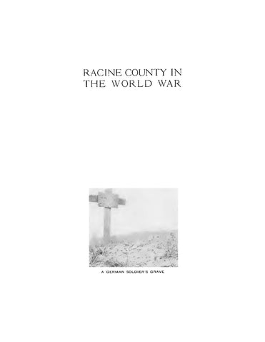 RACINE, WI: Racine County in the World War - A History