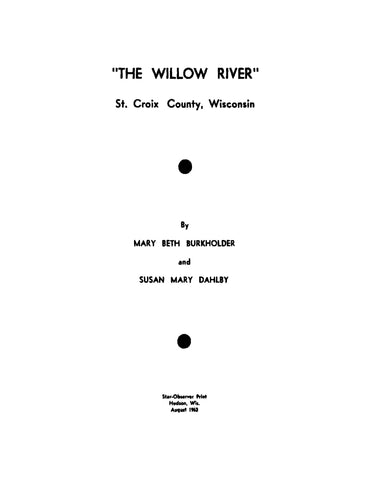 ST CROIX, WI: "The Willow River" St Croix County, Wisconsin (Softcover)