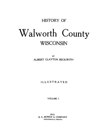 WALWORTH, WI: History of Walworth County, Wisconsin, Illustrated (Hardcover)