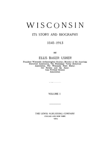 WISCONSIN: Wisconsin, its Story and Biography 1848-1913