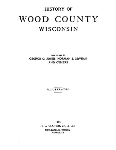 WOOD, WI: History of Wood County, Wisconsin, Illustrated (Hardcover)