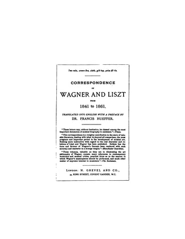 WAGNER: Correspondence of Wagner and Liszt from 1841 to 1861
