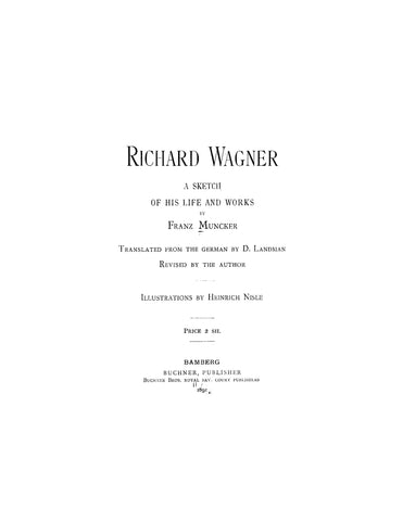 WAGNER: Richard Wagner, a Sketch of his Life and Works (Softcover)