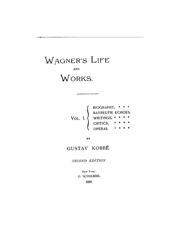 WAGNER: Wagner's Life and Works