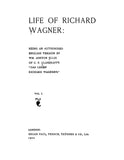 WAGNER: Life of Richard Wagner, Being an Authorized English Version