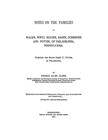 WAGNER: Notes on the Families of Wagner, Wirtz, Houser, Baker, Schriener, and Potter of Philadelphia, Pennsylvania (Softcover)