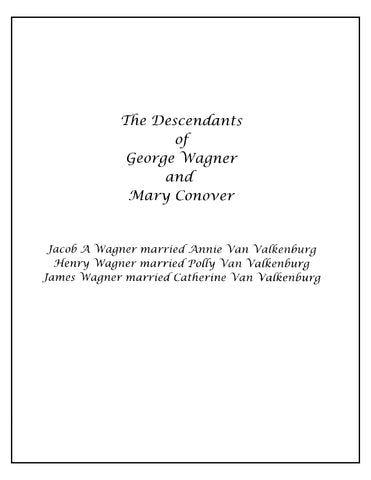 WAGNER: The Descendants of George Wagner and Mary Conover. (Softcover)