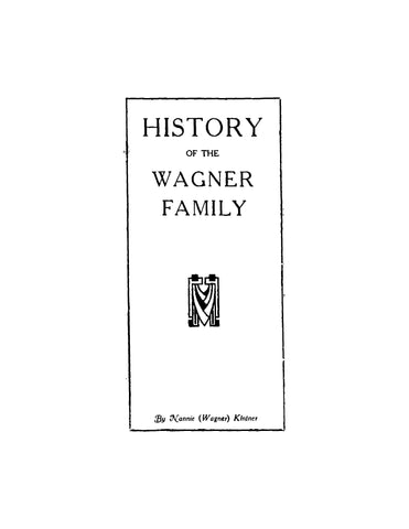WAGNER: History of the Wagner Family (Softcover)