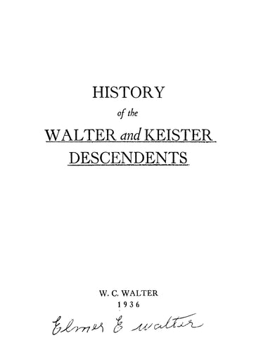 WALTER: History of the Walter and Keister Descendants (Softcover)