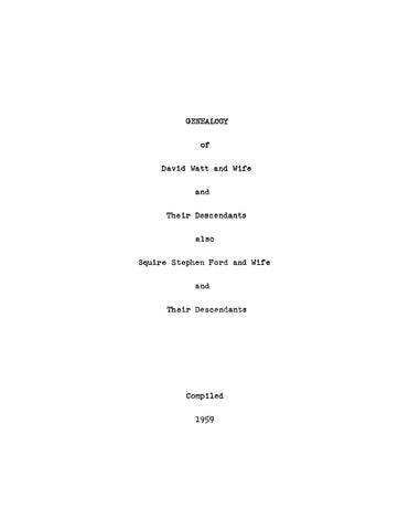 WATT: Genealogy of David Watt and Wife and their Descendants, also Squire Stephen Ford and Wife and their Descendants (Softcover)