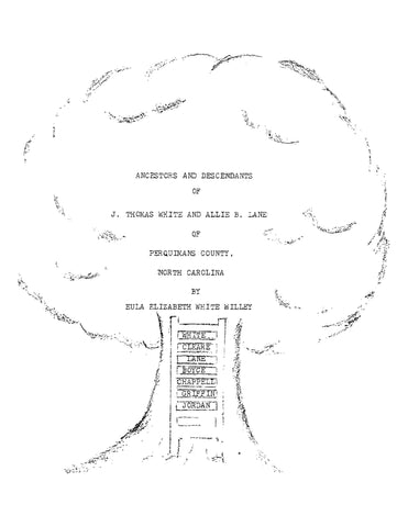 WHITE: Ancestors and Descendants of J Thomas White and Allie B Lane of Perquimans County, North Carolina, and Allied Families (Softcover)