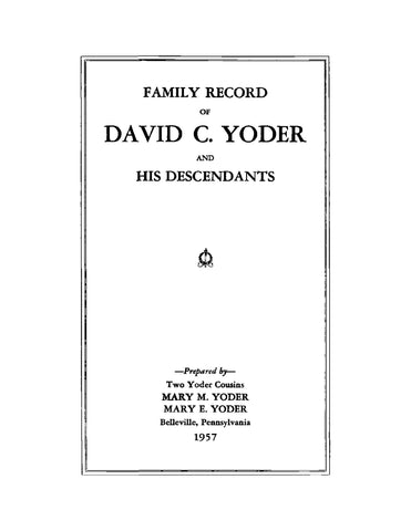YODER: Family Record of David C Yoder and his Descendants (Softcover)