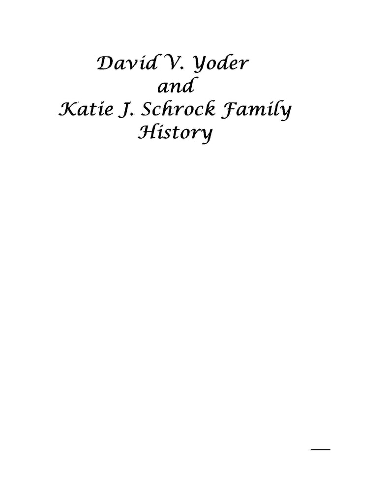 YODER: David V Yoder and Katie J Schrock Family History (Softcover ...