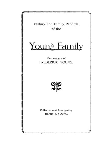 YOUNG: History and Family Records of the Young Family, Descendants of Frederick Young (Softcover)