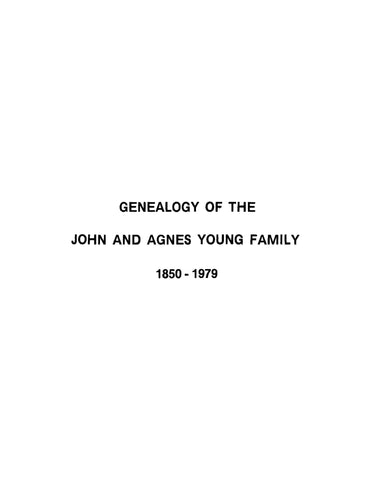 YOUNG: Genealogy of the John and Agnes Young Family 1850-1979 (Softcover)