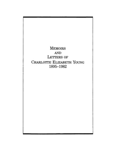 YOUNG: Memoirs and Letters of Charlotte Elizabeth Young 1895-1982 (Softcover)