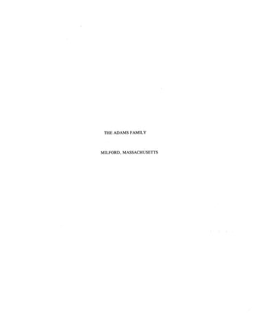 THE ADAMS FAMILY Extracted from History of Milford, Massachusetts (Softcover)
