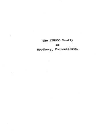 ATWOOD: Atwood Family of Woodbury, Connecticut (Extracted from History of Woodbury, Connecticut) (Softcover)