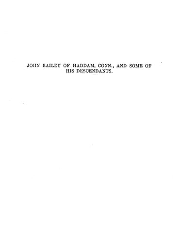 BAILEY: John Bailey of Haddam, Connecticut and Some of his Descendants (Softcover)