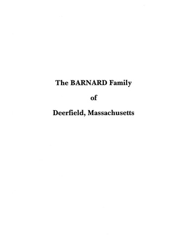 BARNARD: The Barnard Family of Deerfield, Massachusetts (Extracted from History of Deerfield, Massachusetts) (Softcover)
