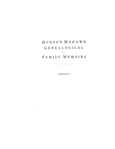 BARTLETT: Extracted from Hudson-Mohawk Genealogical and Family Memoirs (Softcover)