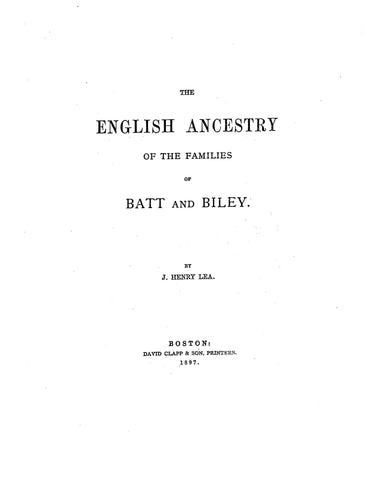 BATT: English Ancestry of the Families of Batt and Biley (Softcover)