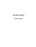 BEAN: The Bean Family of Saco, Maine (Extracted from Saco Valley Settlements) (Softcover)