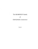 BEARDSLEY: The Beardsley Family of Old Fairfield, Connecticut (Extracted from History of Old Fairfield) (Softcover)