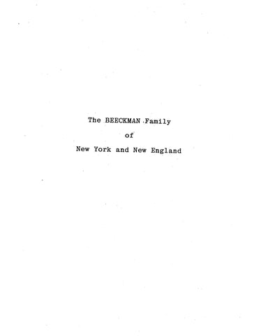 BEECKMAN: The Beeckman Family of New York and New England (Extracted from Genealogical Notes of New York and New England Families) (Softcover)