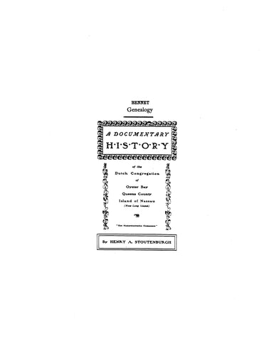BENNET: Extracted from History of the Dutch Congregation of Oyster Bay, New York (Softcover)