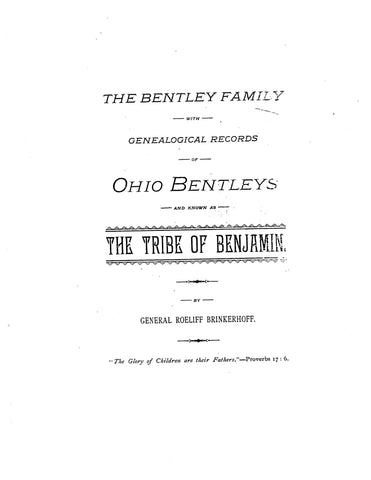 BENTLEY: The Bentley Family with Genealogical Records of Ohio Bentleys and Known as the Tribe of Benjamin (Softcover)
