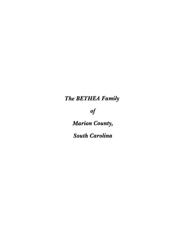 BETHEA: The Bethea Family of Marion County, Couth Carolina (Extracted from History of Marion County, SC) (Softcover)