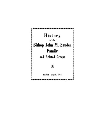 SAUDER: History of the Bishop John M Sauder Family and Related Groups (Softcover)