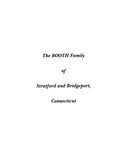 BOOTH: Extracted from History of Stratford and Bridgeport, Connecticut (Softcover)