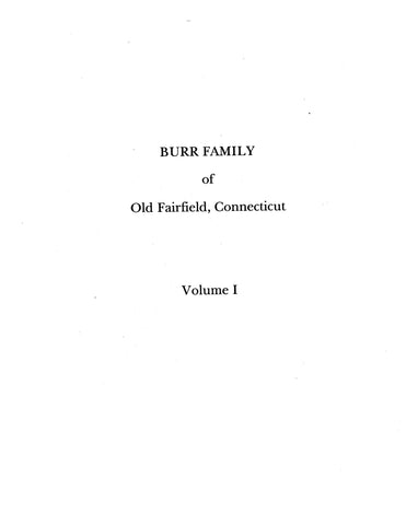 BURR: Extracted from History and Genealogy of Families of Old Fairfield, Connecticut (Softcover)