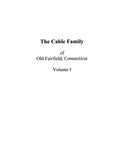 CABLE: Extracted from History and Genealogy of Families of Old Fairfield, Connecticut (Softcover)