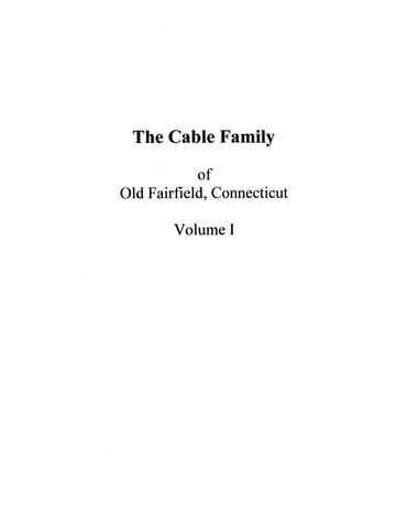 CABLE: Extracted from History and Genealogy of Families of Old Fairfield, Connecticut (Softcover)