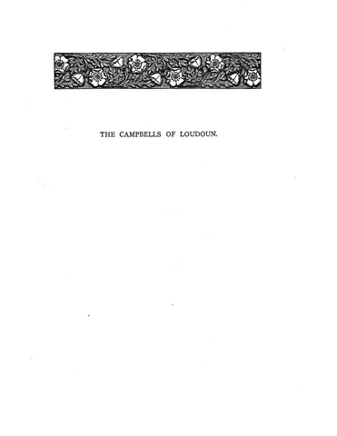 CAMPBELL: The Campbells of Loudoun (Extracted from Great Historic Families of Scotland) (Softcover)