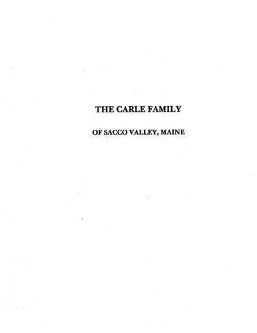 CARLE: Extracted from Saco Valley Settlements and Families (Softcover)