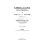 CATLIN: Extracted from Genealogical Register of the Town of Litchfield, Connecticut (Softcover)
