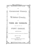 WEBSTER, IA: Centennial History of Webster County, its Towns and Townships, also the City of Fort Dodge (Softcover)
