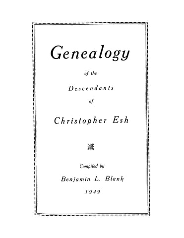 ESH: Genealogy of the Descendants of Christopher Esh