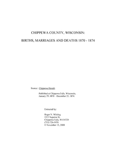 CHIPPEWA, WI: Chippewa County, Wisconsin Births, Marriages and Deaths 1866-1895 (Softcover)